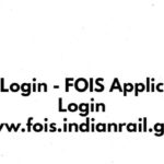 FOIS Login - FOIS Application Login at www.fois.indianrail.gov.in