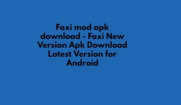 Foxi mod apk download